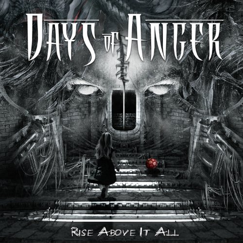 Days Of Anger/Rise Above It All